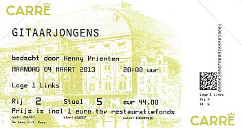 Gitaarjongens show ticket#!l 2-5 Amsterdam Carré March 04 2013 Collection Casper Roos